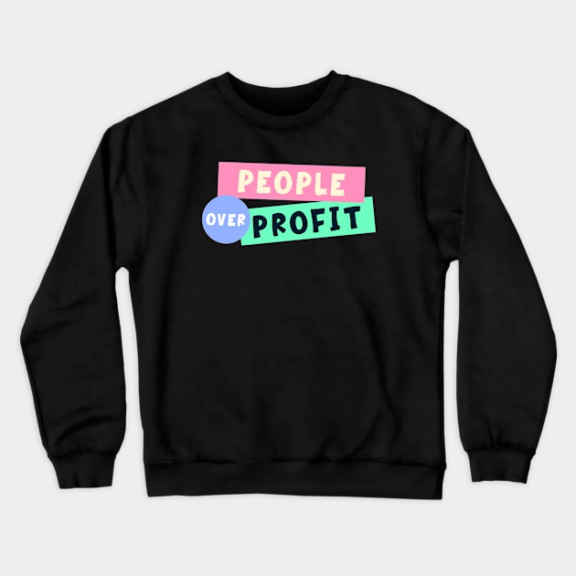 People Before Profit Crewneck Sweatshirt by Football from the Left